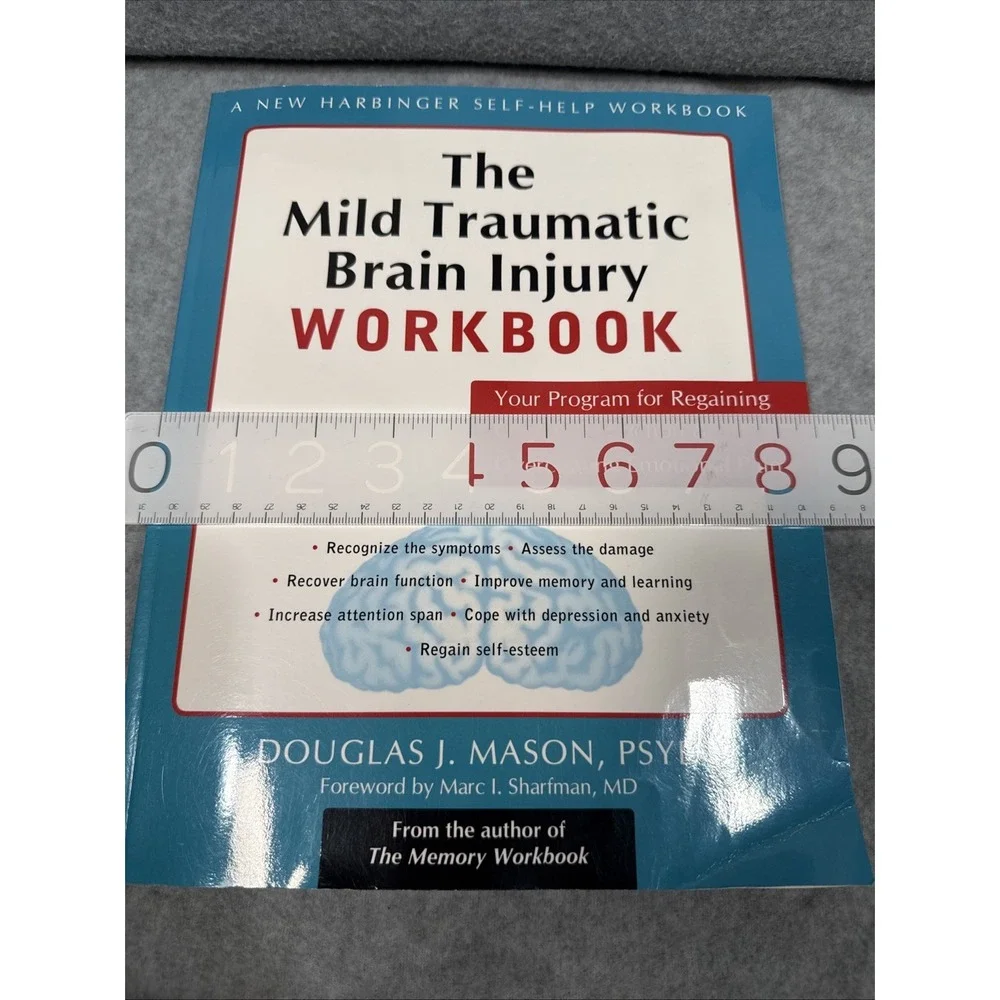 The Mild Traumatic Brain‎ Injury Workbook: Your Program for Regaining Cogniti...